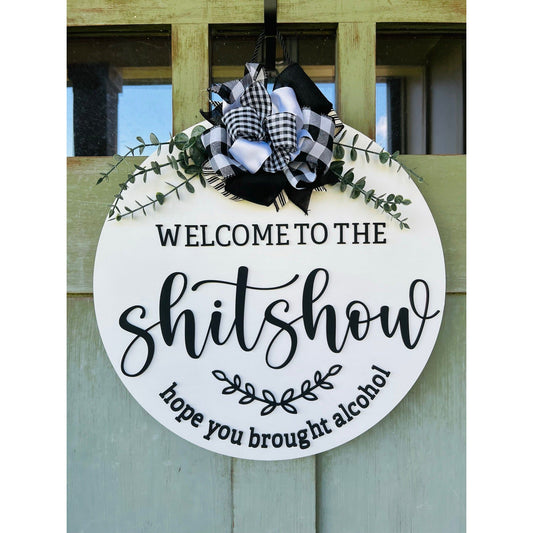 Welcome to the shit show Door Sign