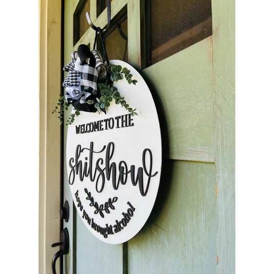 Welcome to the shit show Door Sign