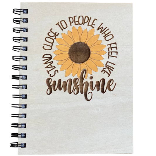 Sunshine Journal Stand Close to People who feel like SUNSHINE