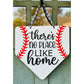 Baseball Softball Front Door Sign No place like home