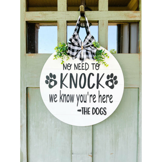 No Need to Knock We Know Youre Here Dog Door Hanger