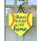 Front Door Sign, Softball Door Hanger, No Place Like Home, Fathers Day Gift from Daughter, Dad Gift