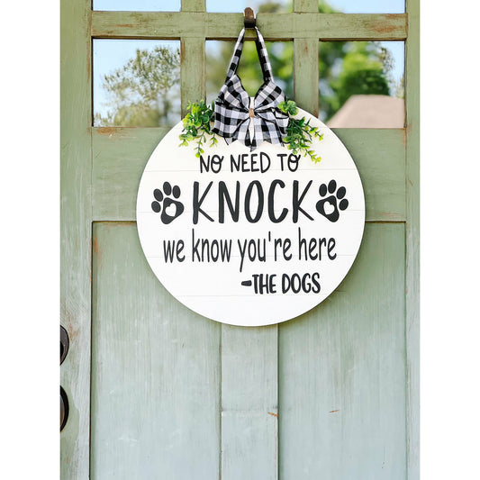 No Need to Knock We Know Youre Here Dog Door Hanger